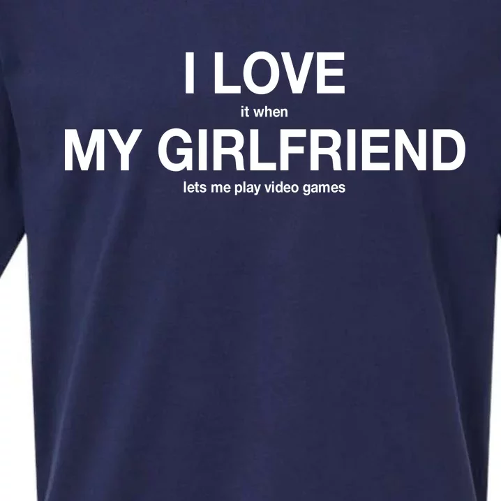 I love It When My Girlfriend Lets Me Play Video Games Sueded Cloud Jersey T-Shirt