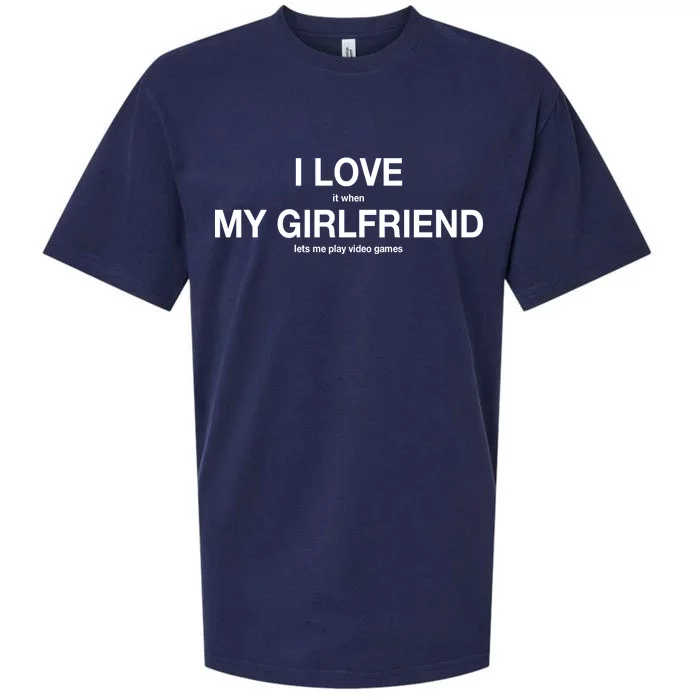 I love It When My Girlfriend Lets Me Play Video Games Sueded Cloud Jersey T-Shirt