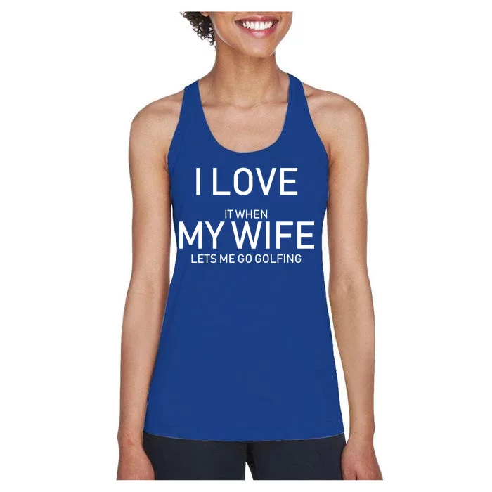 I Love It When My Wife Lets Me Go Fishing Women's Racerback Tank