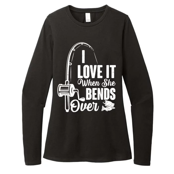 I Love It When She Bends Over Fishing Joke Womens CVC Long Sleeve Shirt