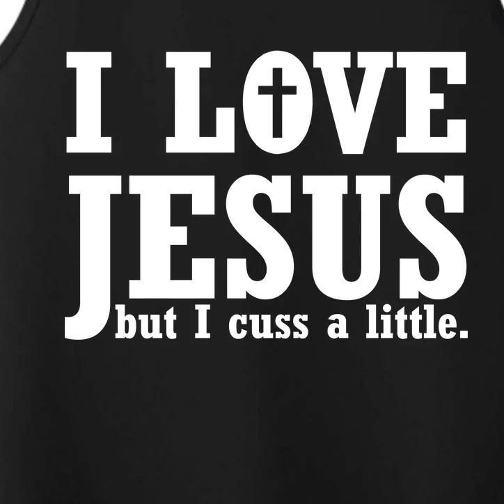 I Love Jesus But I Cuss A Little Performance Tank