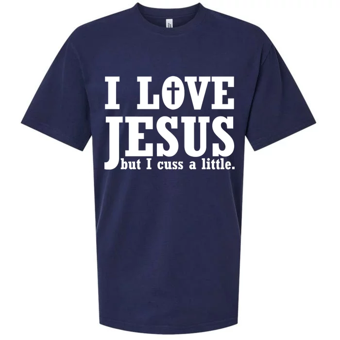 I Love Jesus But I Cuss A Little Sueded Cloud Jersey T-Shirt