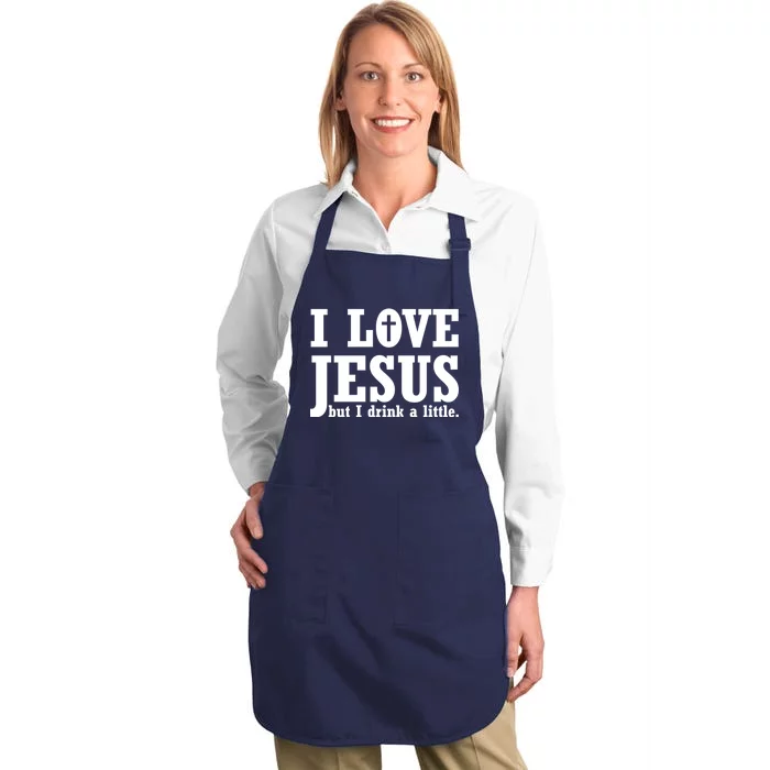 I Love Jesus But I Drink A Little Full-Length Apron With Pocket