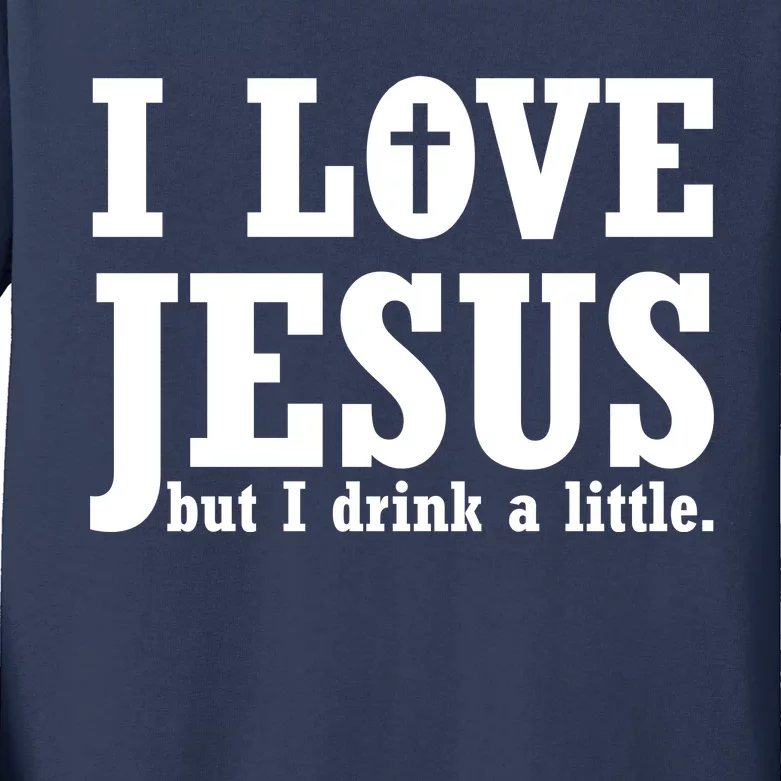 I Love Jesus But I Drink A Little Kids Long Sleeve Shirt