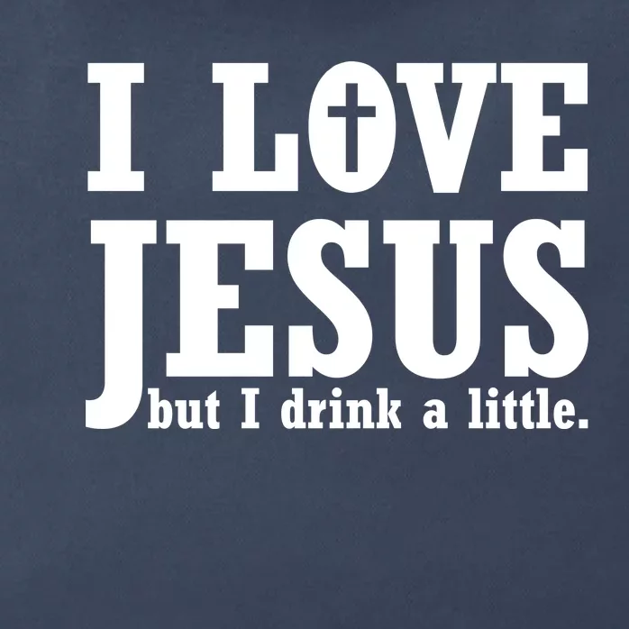 I Love Jesus But I Drink A Little Zip Tote Bag