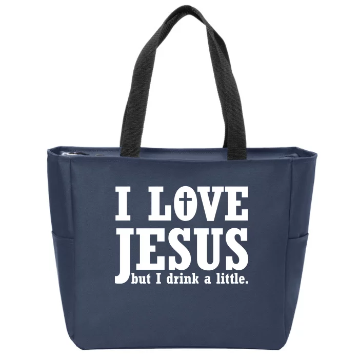 I Love Jesus But I Drink A Little Zip Tote Bag