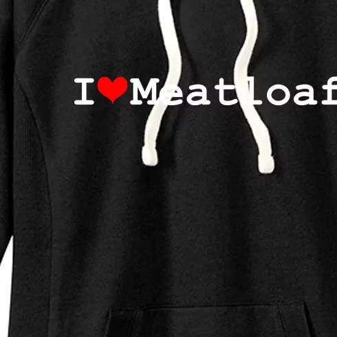 I Love Meatloaf Women's Fleece Hoodie