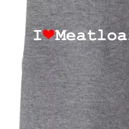 I Love Meatloaf Doggie 3-End Fleece Hoodie