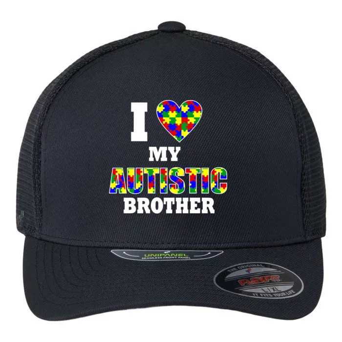 I Love My Autistic Brother Autism Flexfit Unipanel Trucker Cap