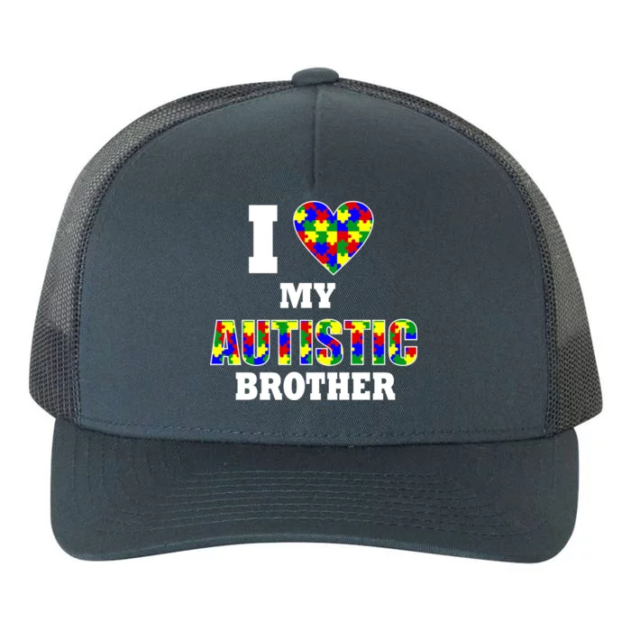 I Love My Autistic Brother Autism Yupoong Adult 5-Panel Trucker Hat