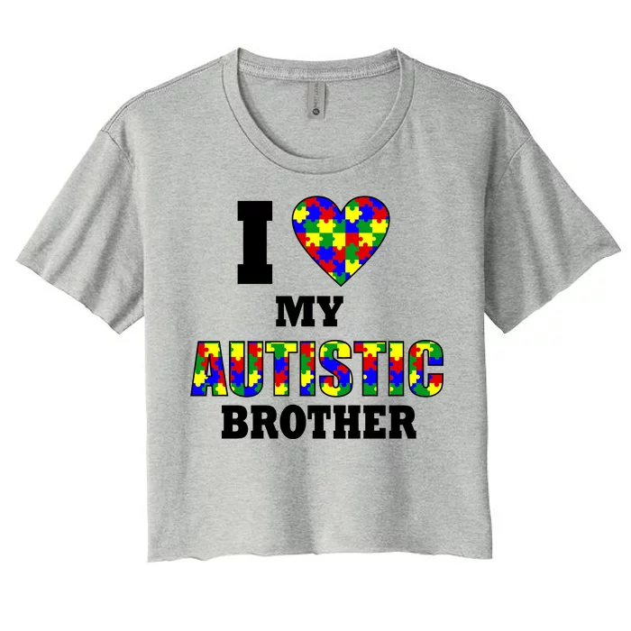 I Love My Autistic Brother Autism Women's Crop Top Tee