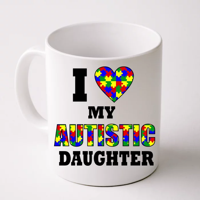 I Love My Autistic Daughter Autism Front & Back Coffee Mug