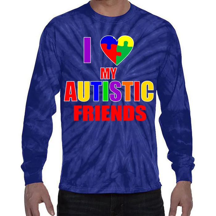 I Love My Autistic Friends Tie-Dye Long Sleeve Shirt