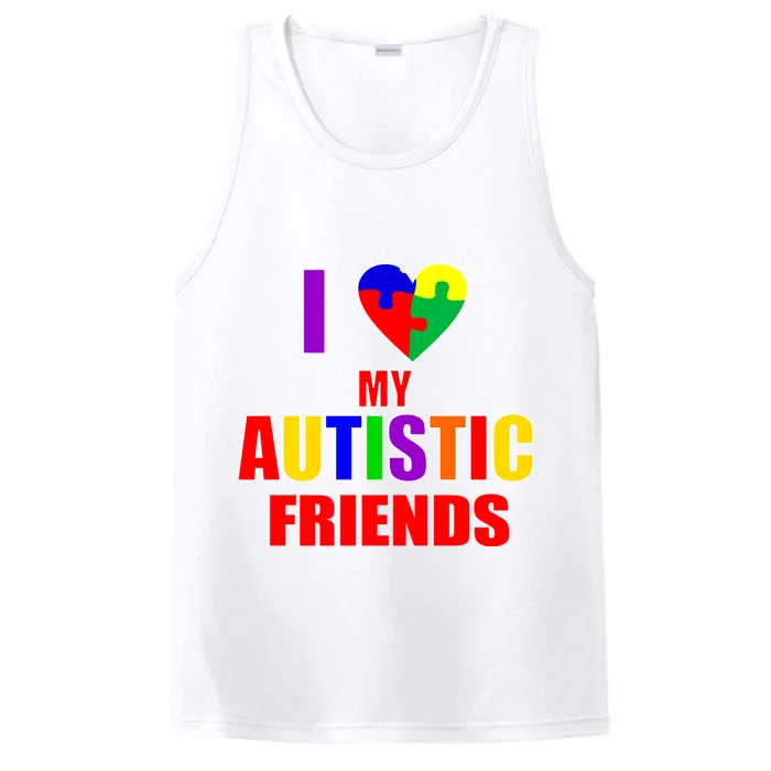 I Love My Autistic Friends Performance Tank