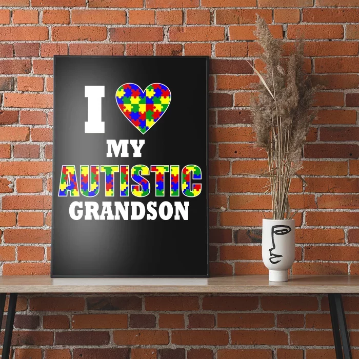 I Love My Autistic Grandson Autism Poster