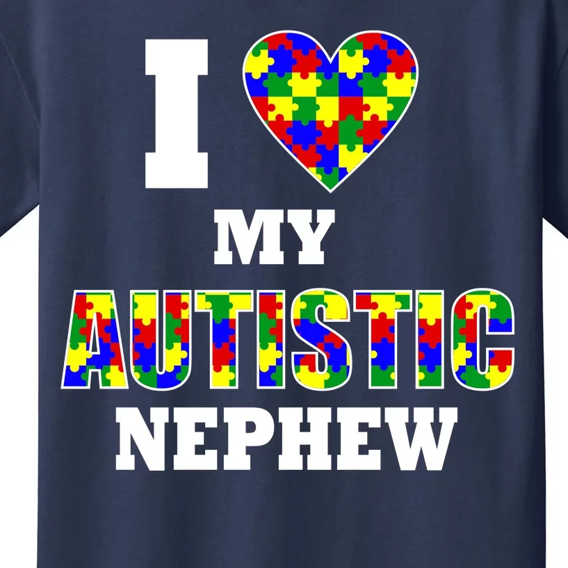 I Love My Autistic Nephew Autism Kids T-Shirt