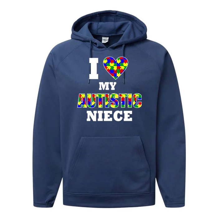 I Love My Autistic Niece Autism Performance Fleece Hoodie