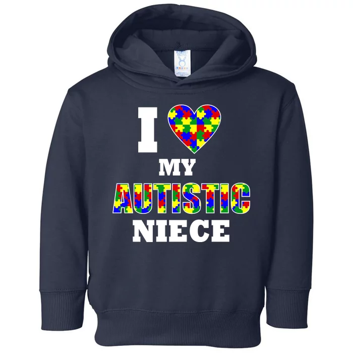 I Love My Autistic Niece Autism Toddler Hoodie