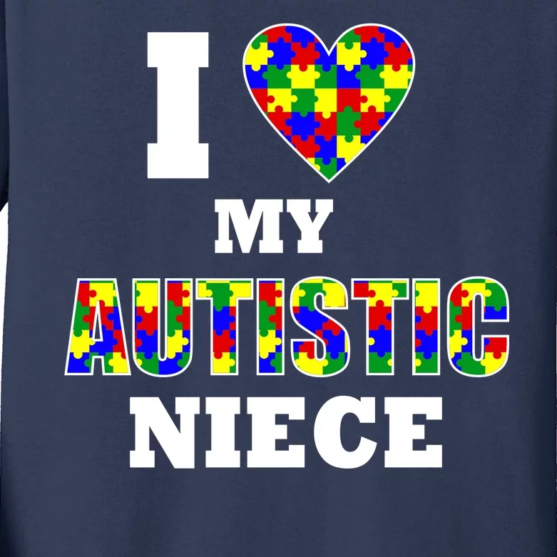 I Love My Autistic Niece Autism Kids Long Sleeve Shirt