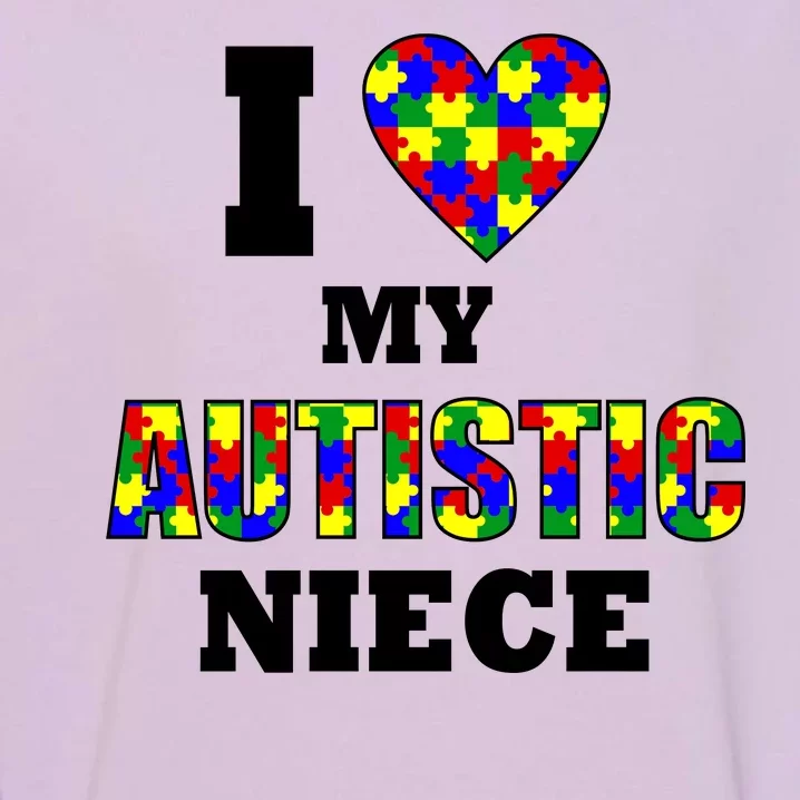 I Love My Autistic Niece Autism Garment-Dyed Sweatshirt