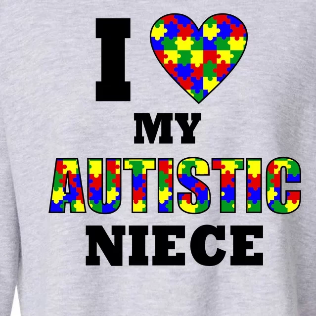 I Love My Autistic Niece Autism Cropped Pullover Crew