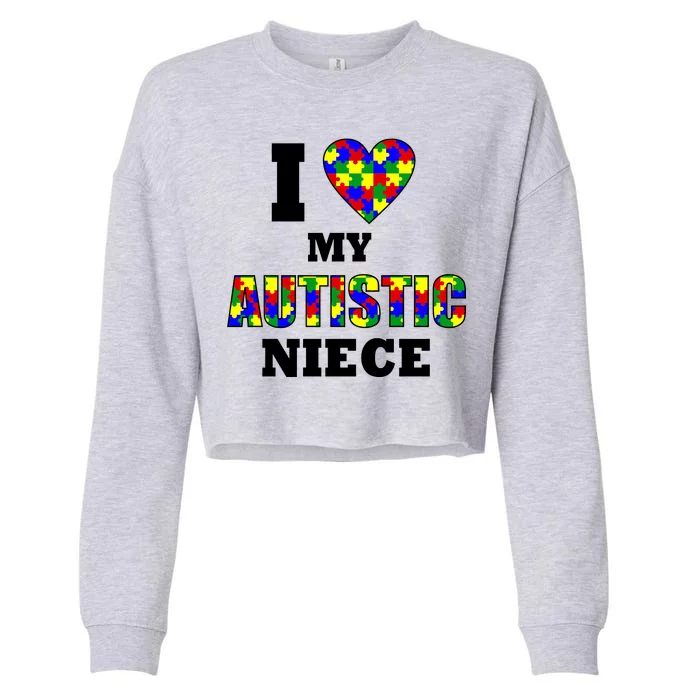 I Love My Autistic Niece Autism Cropped Pullover Crew