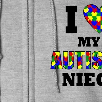 I Love My Autistic Niece Autism Full Zip Hoodie