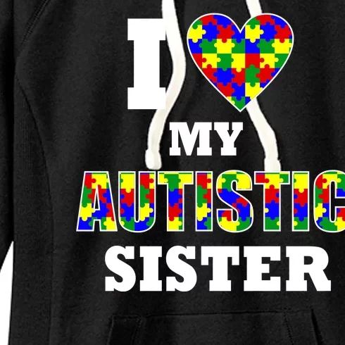 I Love My Autistic Sister Autism Women's Fleece Hoodie