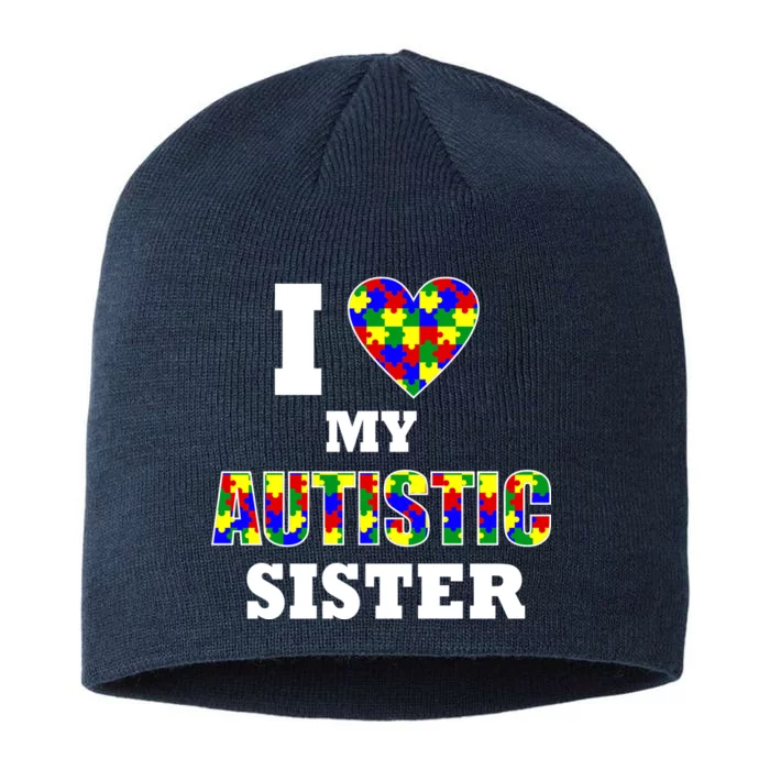 I Love My Autistic Sister Autism 8 1/2in Sustainable Knit Beanie