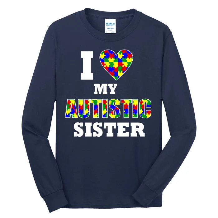 I Love My Autistic Sister Autism Tall Long Sleeve T-Shirt