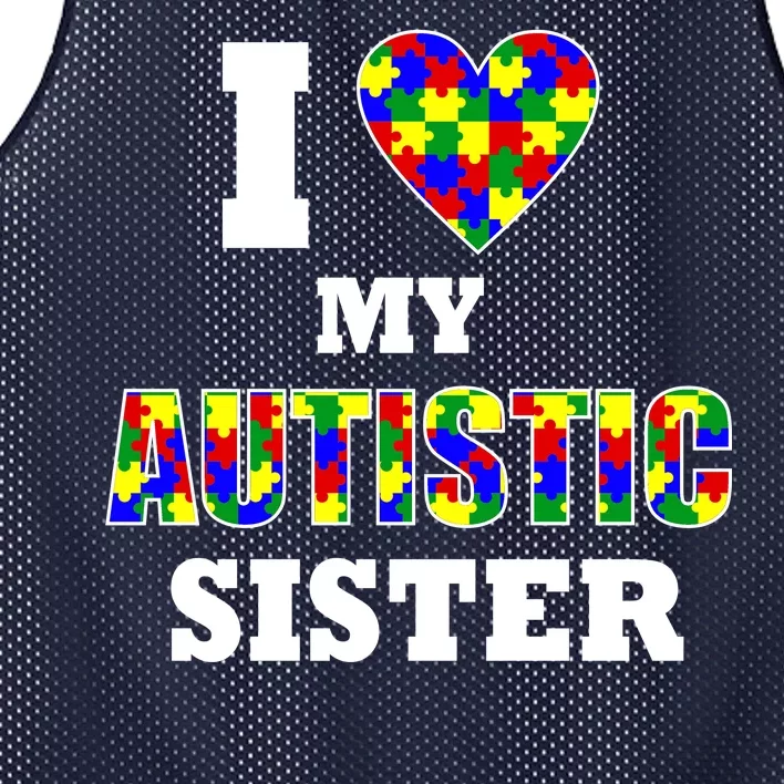 I Love My Autistic Sister Autism Mesh Reversible Basketball Jersey Tank