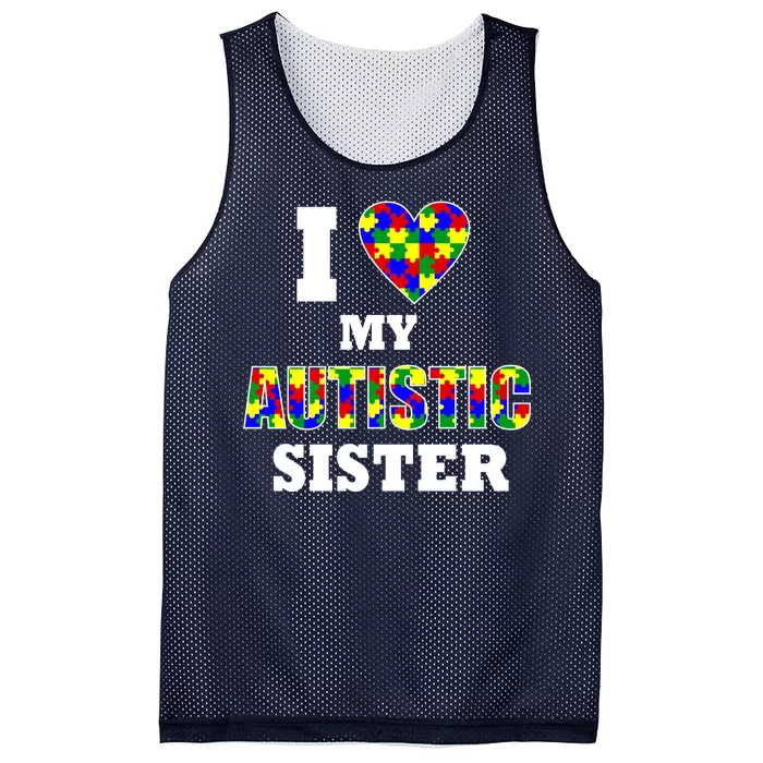 I Love My Autistic Sister Autism Mesh Reversible Basketball Jersey Tank