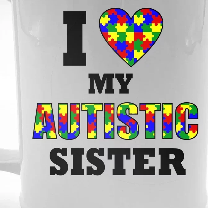 I Love My Autistic Sister Autism Front & Back Beer Stein