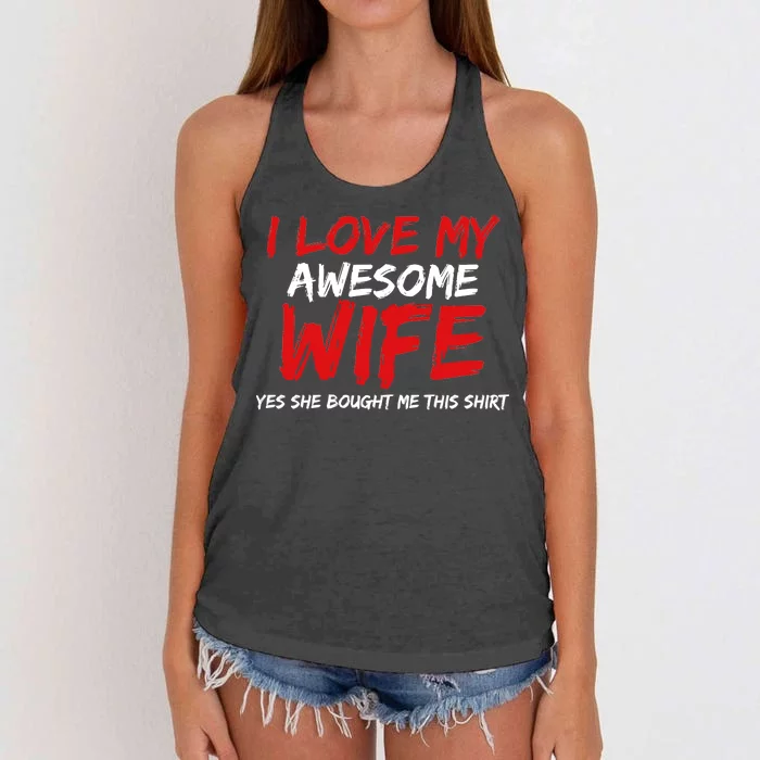 I Love My Awesome Wife Yes She Bought Me This Women's Knotted Racerback Tank