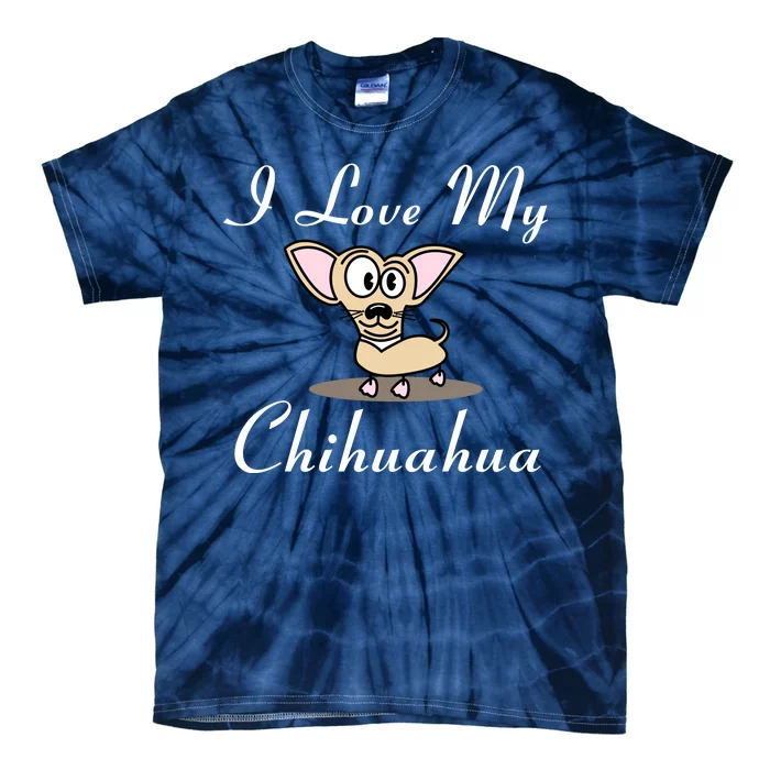 I Love My Chihuahua Tie-Dye T-Shirt