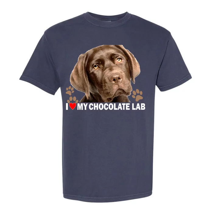 I Love My Chocolate Lab Garment-Dyed Heavyweight T-Shirt