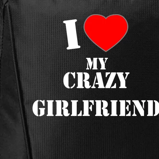 I Love My Crazy Girlfriend City Backpack