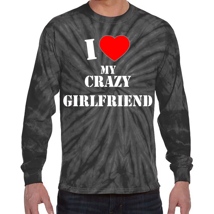 I Love My Crazy Girlfriend Tie-Dye Long Sleeve Shirt