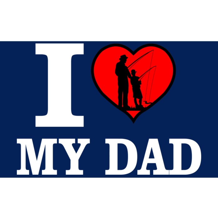 I Love My Dad Heart Bumper Sticker