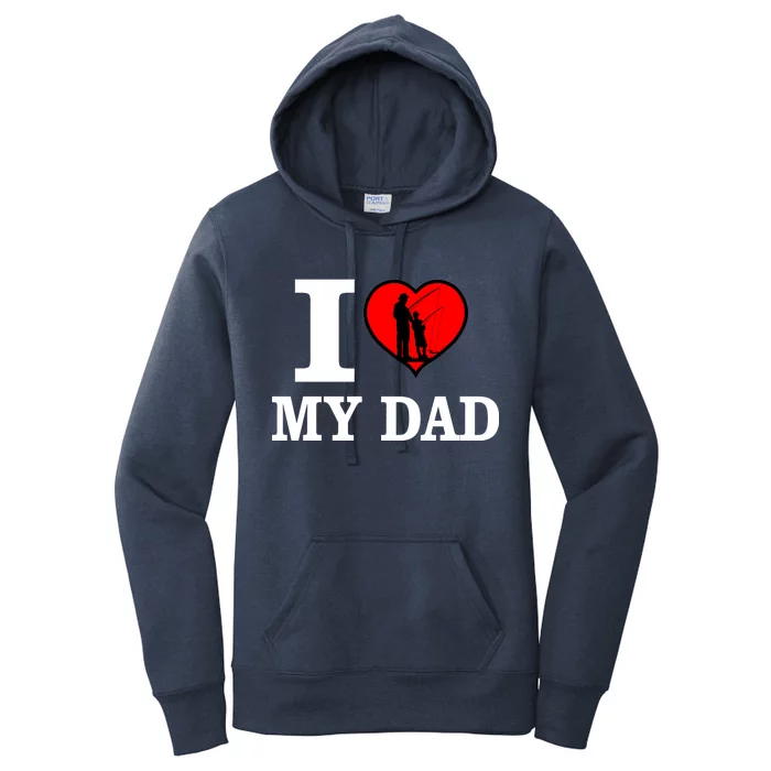 I Love My Dad Heart Women's Pullover Hoodie