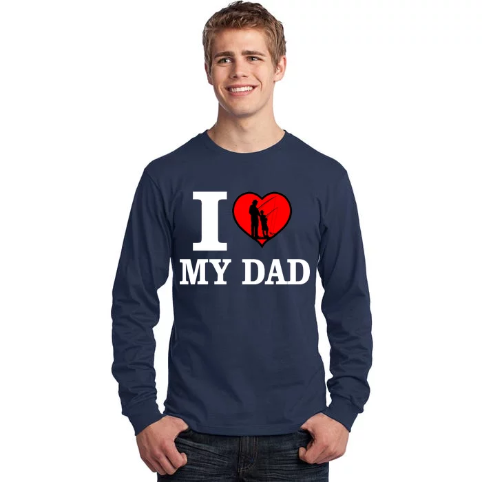 I Love My Dad Heart Tall Long Sleeve T-Shirt