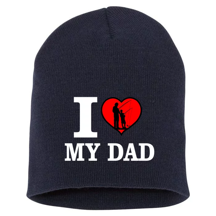 I Love My Dad Heart Short Acrylic Beanie