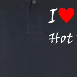 I Love My Hot Wife Softstyle Adult Sport Polo