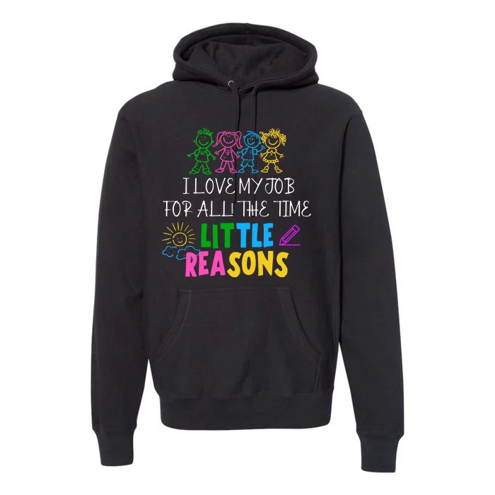 I Love My Job For All The Time Little Reasons Premium Hoodie