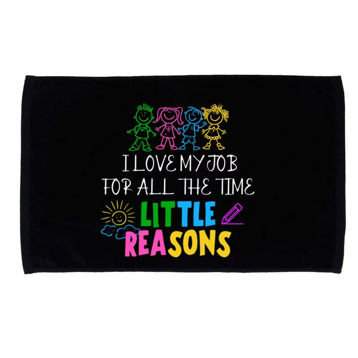 I Love My Job For All The Time Little Reasons Microfiber Hand Towel