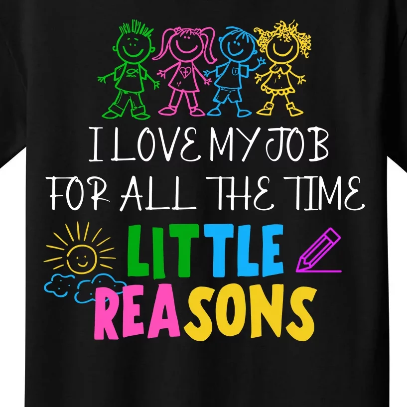 I Love My Job For All The Time Little Reasons Kids T-Shirt