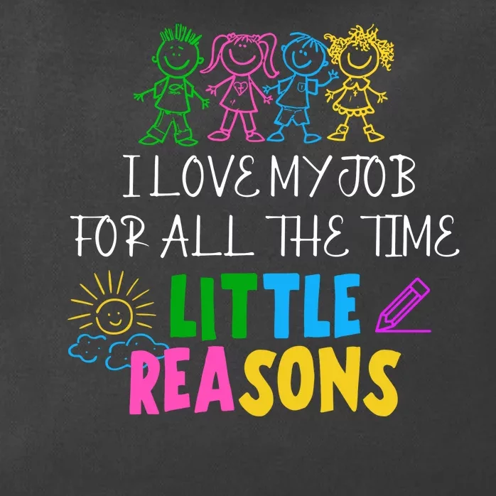 I Love My Job For All The Time Little Reasons Zip Tote Bag