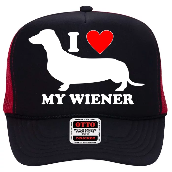 I Love My Wiener High Crown Mesh Trucker Hat