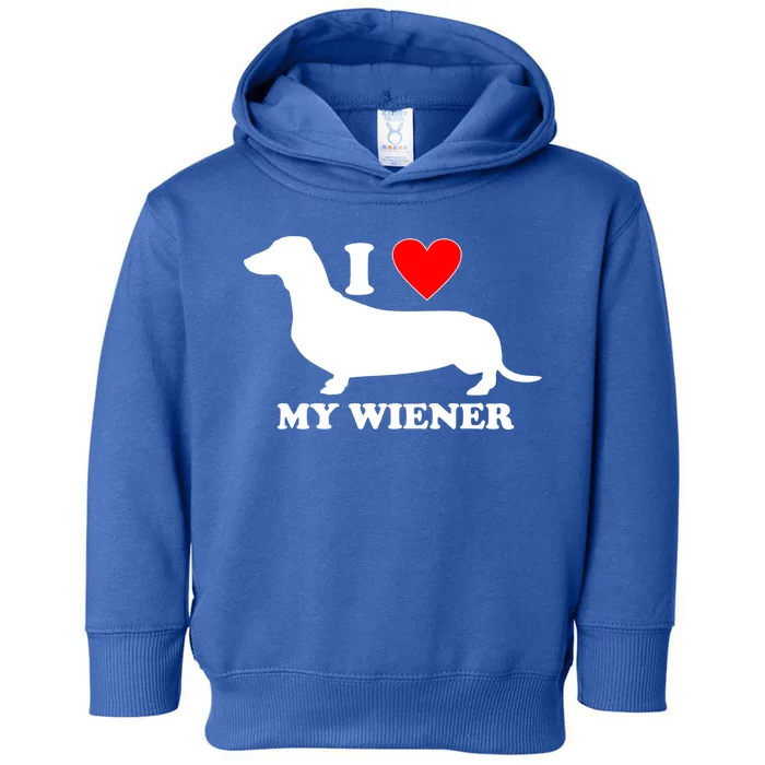 I Love My Wiener Toddler Hoodie