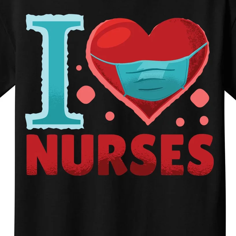 I Love Nurses Kids T-Shirt